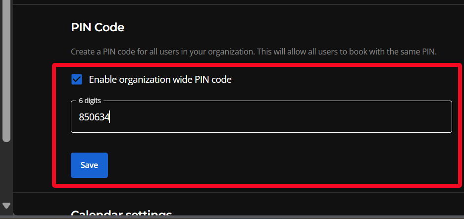 The Pin Code field on the Settings page for setting a universal PIN for all of the organization's users.